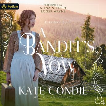A Bandit's Vow: Aster Ridge Ranch, Book 4