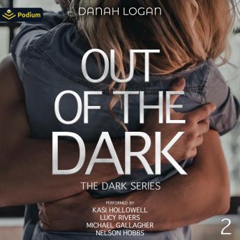 Out of the Dark: The Dark Series, Book 2