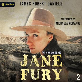 Jane Fury: The Comanche Kid, Book 2