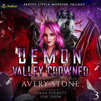 Demon Valley Crowned: Pretty Little Monster Trilogy, Book 3