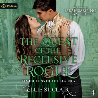 The Quest of the Reclusive Rogue: Remingtons of the Regency, Book 4