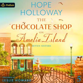 The Chocolate Shop on Amelia Island: Seven Sisters, Book 5