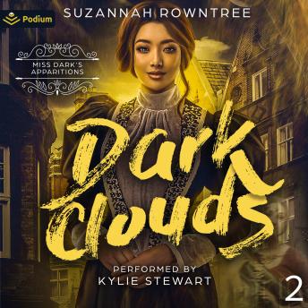 Dark Clouds: Miss Dark's Apparitions, Book 2