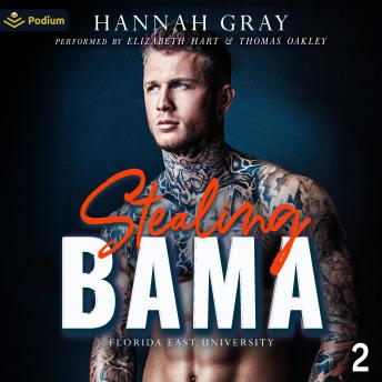 Stealing Bama: Florida East University, Book 2