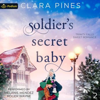 Soldier's Secret Baby: Trinity Falls Sweet Romance, Book 2