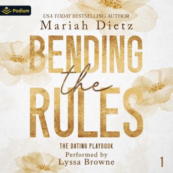 Bending the Rules: The Dating Playbook, Book 1
