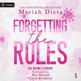 Forgetting the Rules: The Dating Playbook, Book 5