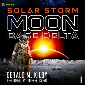 Solar Storm: Moon Base Delta, Book 1