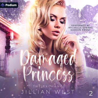 Damaged Princess: The Exchange, Book 2
