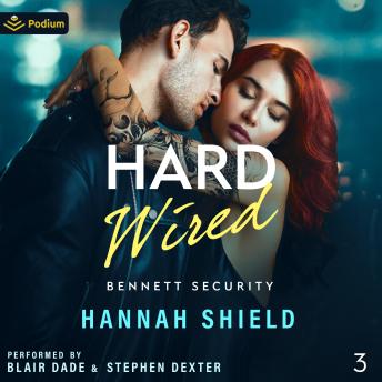 Hard Wired: Bennett Security, Book 3