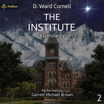 The Institute: Ascendancy, Book 2