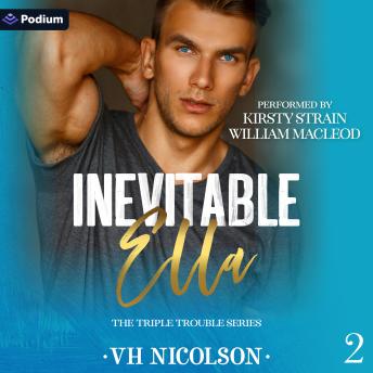 Inevitable Ella: The Triple Trouble Series, Book 2