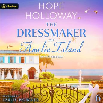 The Dressmaker on Amelia Island: Seven Sisters, Book 6