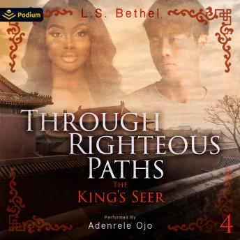 Through Righteous Paths: The King's Seer, Book 4
