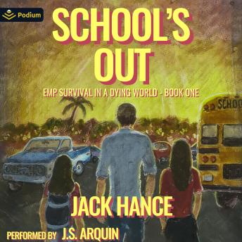 School's Out: EMP Survival in a Dying World, Book 1