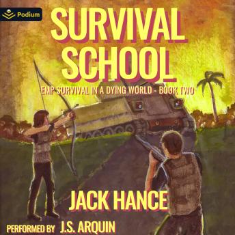 Survival School: EMP Survival in a Dying World, Book 2