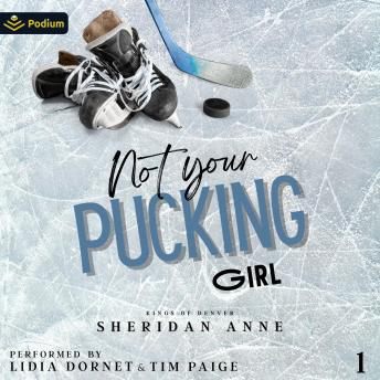Not Your Pucking Girl: Kings of Denver, Book 1