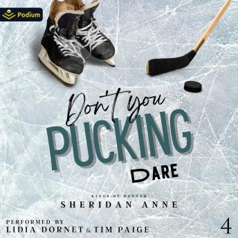 Don't You Pucking Dare: Kings of Denver, Book 4