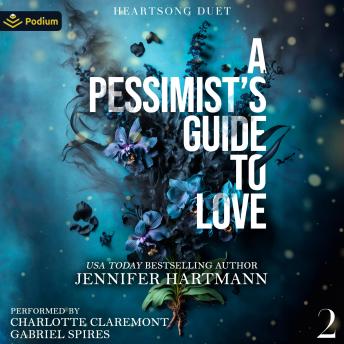 A Pessimist's Guide to Love: Heartsong Duet, Book 2