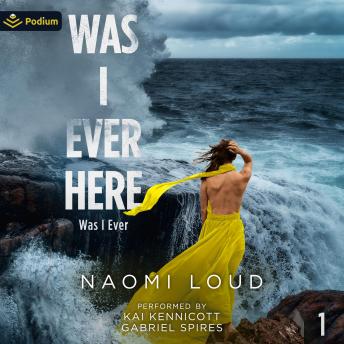 Was I Ever Here: Was I Ever, Book 1
