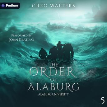 The Order of Alaburg: Alaburg University, Book 5