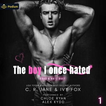 The Boy I Once Hated: Love & Hate Duet, Book 1