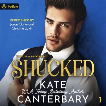Shucked: The Loew Brothers, Book 1