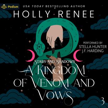 A Kingdom of Venom and Vows: Stars and Shadows, Book 3