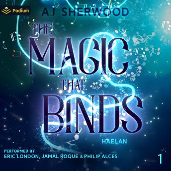 The Magic that Binds: Haelan, Book 1