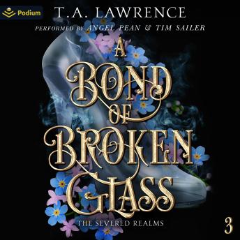 A Bond of Broken Glass: The Severed Realms, Book 3