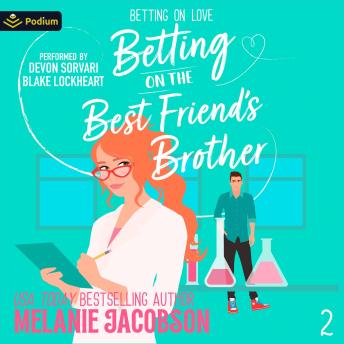 Betting on the Best Friend's Brother: Betting on Love, Book 2