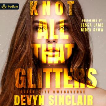 Knot All That Glitters: Slate City Omegaverse