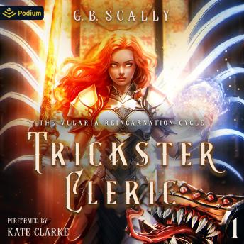 Trickster Cleric: An Isekai LitRPG: The Vularia Reincarnation Cycle, Book 1