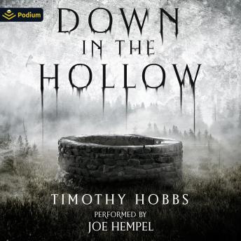 Down in the Hollow - Timothy Hobbs Down in the Hollow - Timothy Hobbs