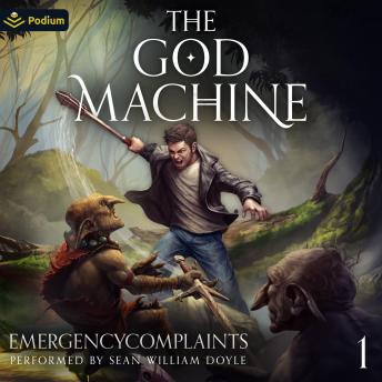 The God Machine: An Isekai LitRPG: The God Machine, Book 1
