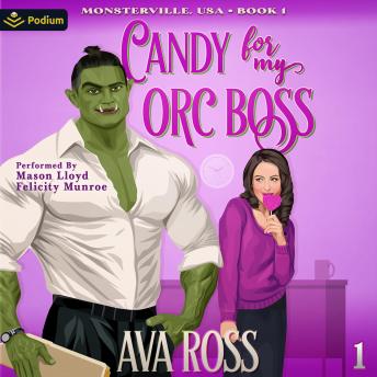 Candy for My Orc Boss: Monsterville, USA, Book 1
