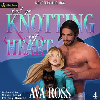 Don't Go Knotting My Heart: Monsterville, USA, Book 4