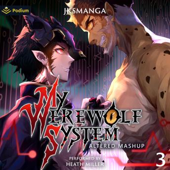 Altered Mashup: A LitRPG Progression Fantasy: My Werewolf System, Book 3