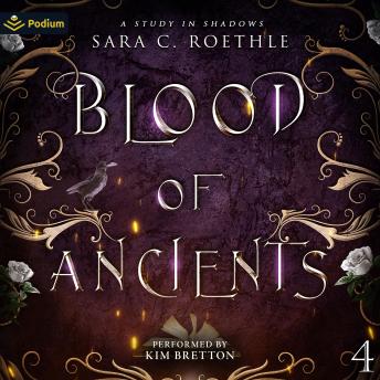 Blood of Ancients: A Study in Shadows, Book 4