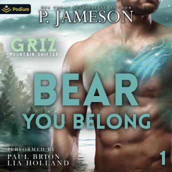 Bear You Belong: Griz Mountain Shifters, Book 1
