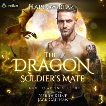The Dragon Soldier's Mate: Bad Dragon's Bride, Book 3