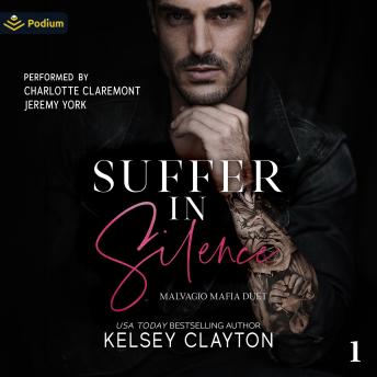 Suffer in Silence: Malvagio Mafia Duet, Book 1
