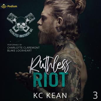 Ruthless Riot: Ruthless Brothers MC, Book 3