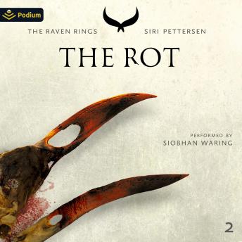 The Rot: The Raven Rings, Book 2