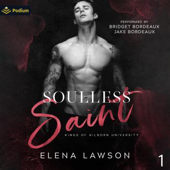 Soulless Saint: Kings of Kilborn University, Book 1