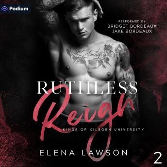 Ruthless Reign: Kings of Kilborn University, Book 2