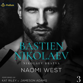 Bastien Nikolaev: Nikolaev Bratva, Book 3