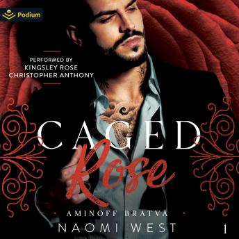 Caged Rose: Aminoff Bratva, Book 1