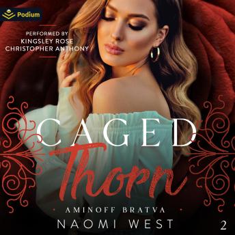 Caged Thorn: Aminoff Bratva, Book 2
