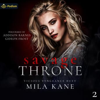 Savage Throne: Vicious Vengeance Duet, Book 2
